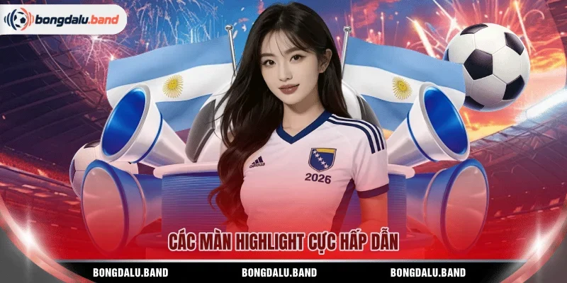 Các màn highlight cực hấp dẫn