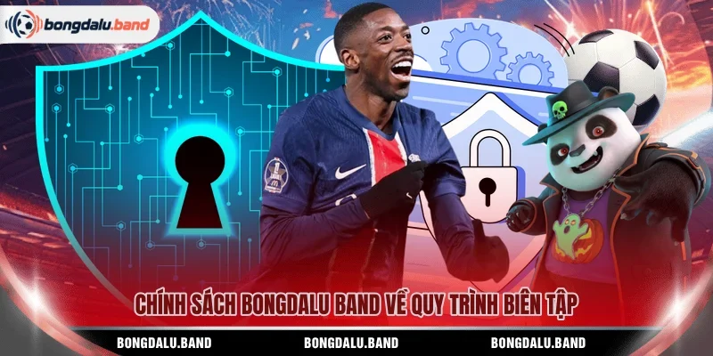 Chính sách BONGDALU BAND về quy trình biên tập