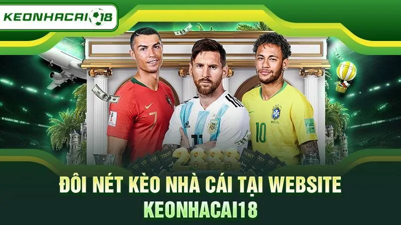 Đôi nét kèo nhà cái tại website Keonhacai18