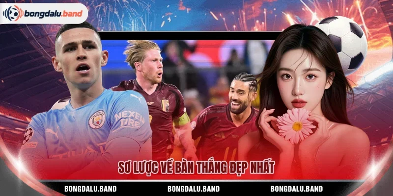 Sơ lược về bàn thắng đẹp nhất